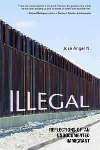 Portada del libro "Illegal: Reflections of an Undocumented Immigrant" de José Ángel N.  Cortesía: Universidad de Illinois. 